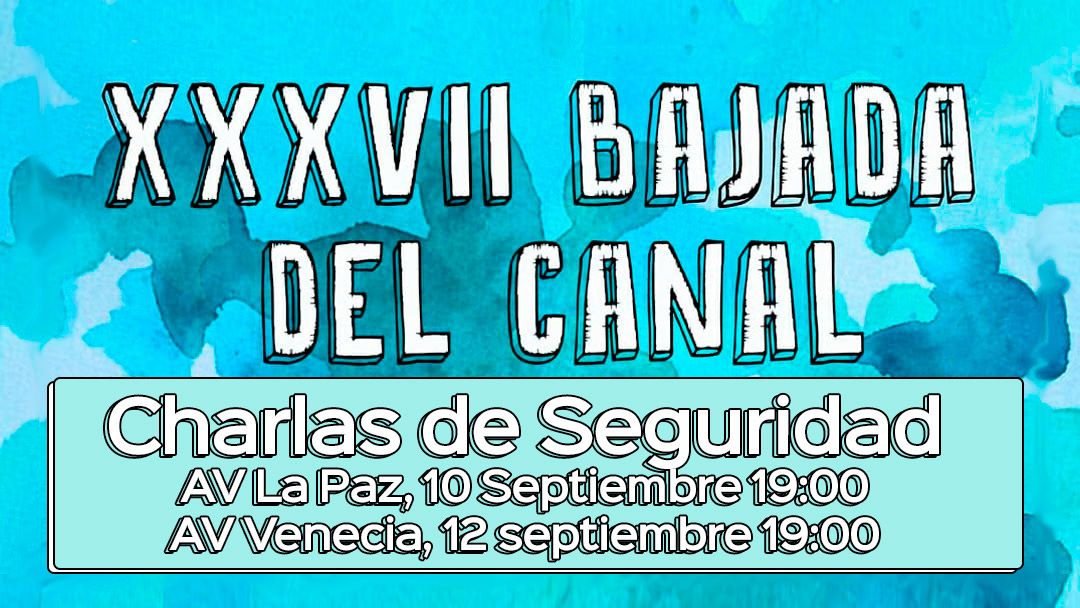 Charlas de seguridad para la Bajada del Canal 2019