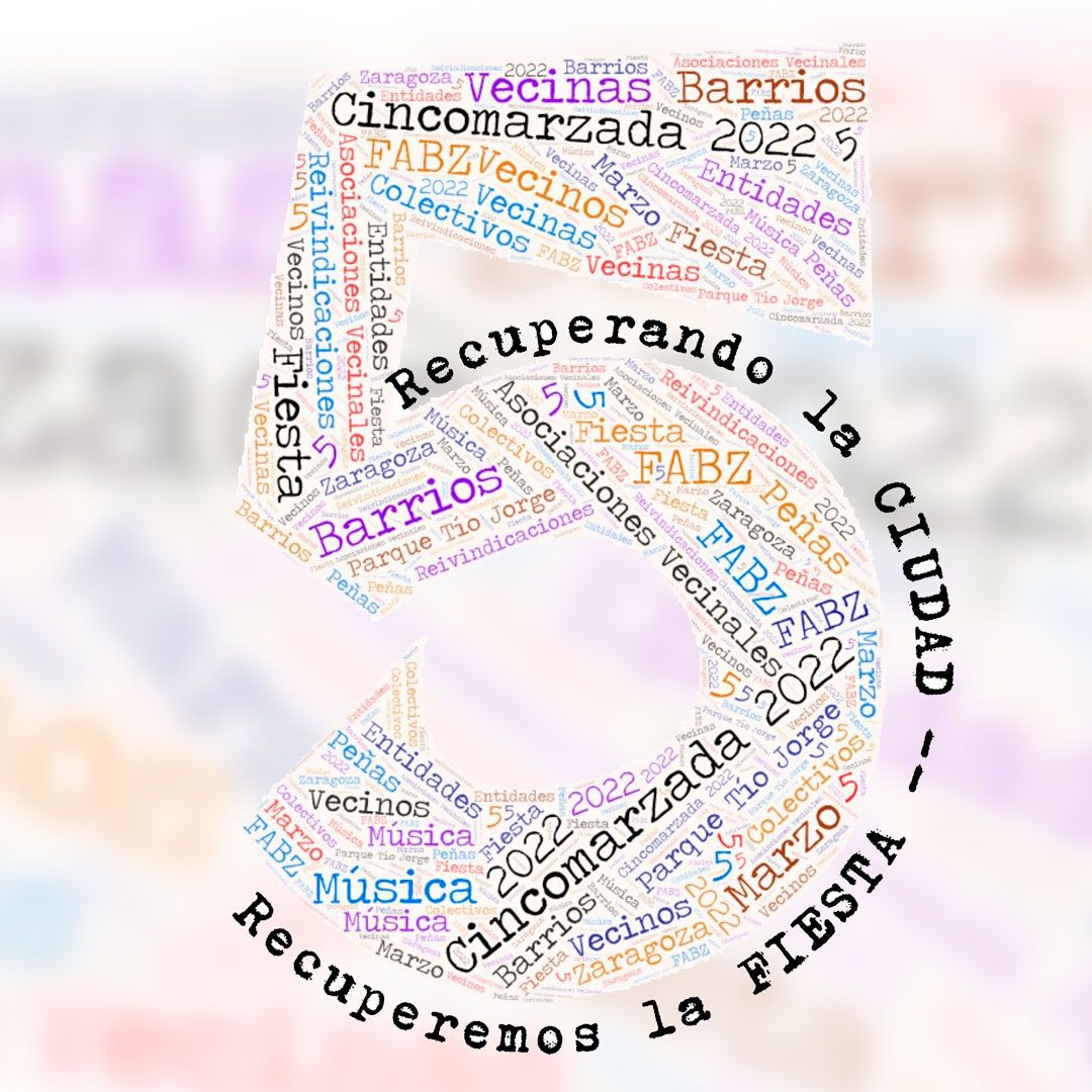 CINCOMARZADA 2022, Recuperando la CIUDAD, Recuperemos la FIESTA